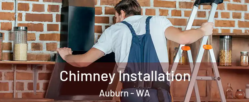  Chimney Installation Auburn - WA