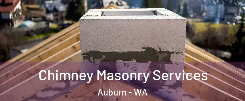  Chimney Masonry Services Auburn - WA