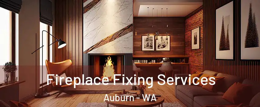 Fireplace Fixing Services Auburn - WA