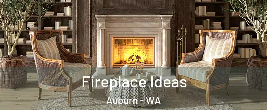  Fireplace Ideas Auburn - WA