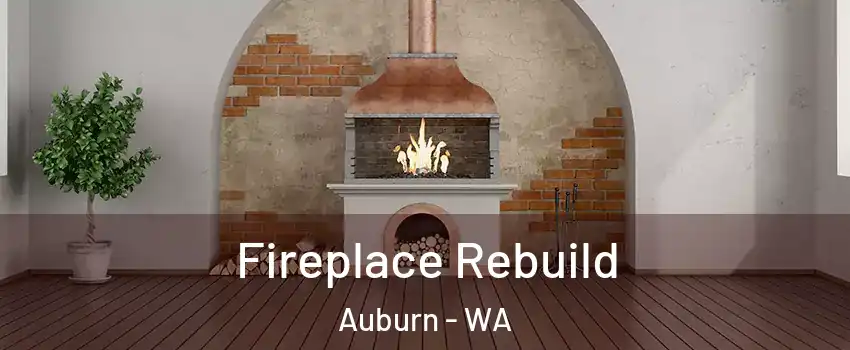  Fireplace Rebuild Auburn - WA