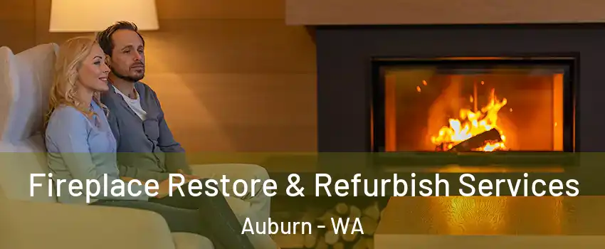  Fireplace Restore & Refurbish Services Auburn - WA