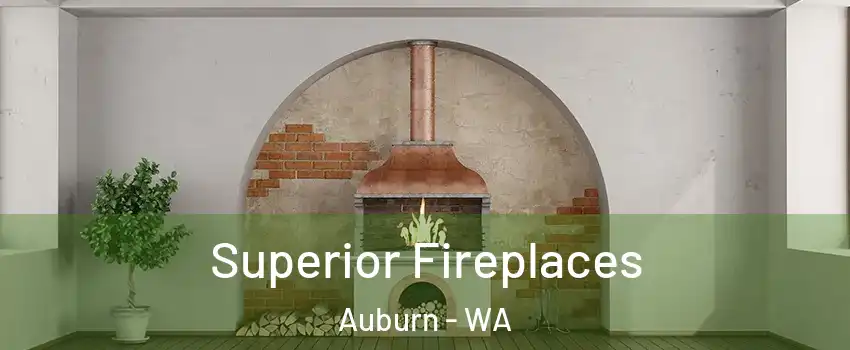  Superior Fireplaces Auburn - WA